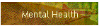 Mental Health