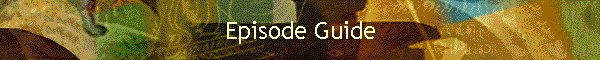 Episode Guide