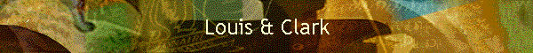 Louis & Clark